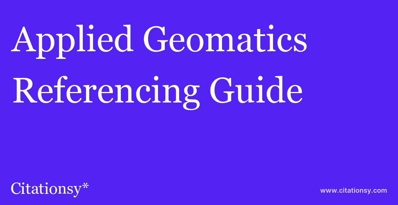 cite Applied Geomatics  — Referencing Guide